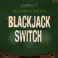 Blackjack Switch