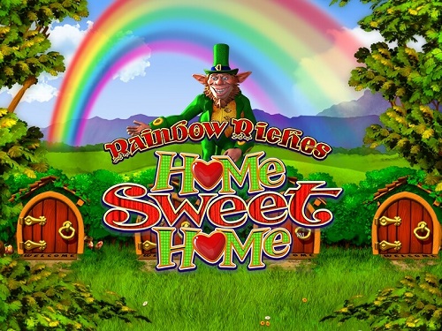 Rainbow Riches Home Sweet Home
