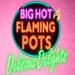 Big Hot Flaming Pots Delicious Delights