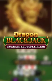 Dragon Blackjack - Guaranteed Multiplier
