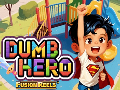Dumb Hero Fusion Reels