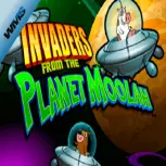 Invaders from Planet Moolah